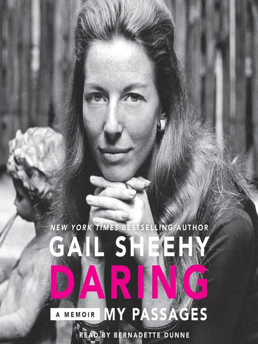 Title details for Daring: My Passages by Gail Sheehy - Available
